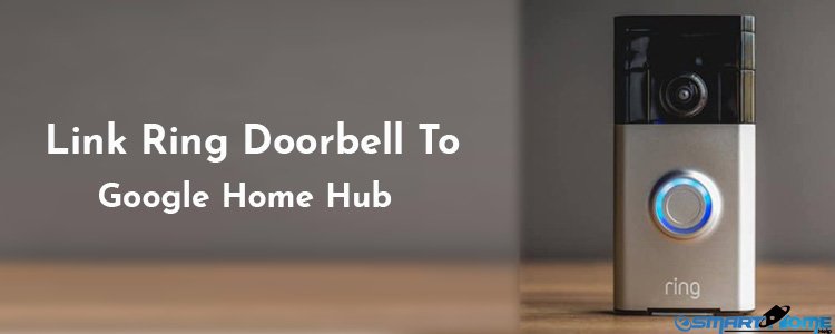 Link Ring Doorbell to GoogleHome