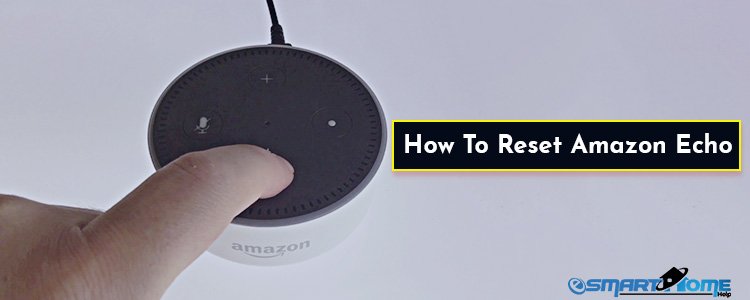 Factory Reset Amazon Echo
