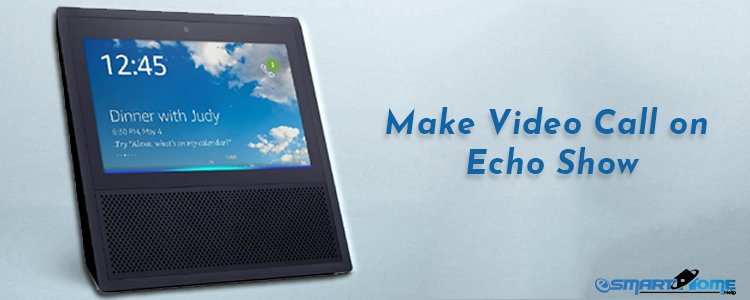 Video Call on Amazon Echo Show and Spot