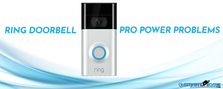 Ring Doorbell Pro Power Problems