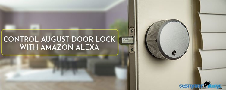 Control August Door Lock with Alexa